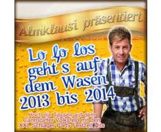 Almklausi präsentiert - Lo lo los gehts auf dem Wasen 2013 bis 2014 (Hoch die Tassen auf dem Cannstatter Volksfest mit den XXL Schlager Party Festzelt Hits)