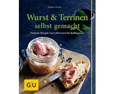 Wurst & Terrinen selbst gemacht: Einfache Rezepte von Leberwurst bis Kalbspastete (GU einfach clever selbst gemacht)