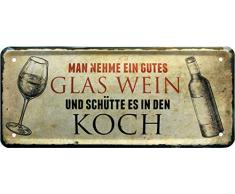 Man nehme EIN gutes Glas Wein Koch 28x12 cm Deko Spruch Blechschild 1263