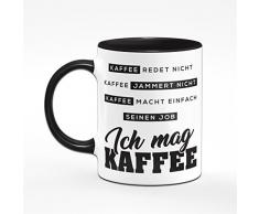 Tasse mit Spruch Kaffee redet Nicht Kaffee jammert Nicht - Kaffeetasse spülmaschinenfest Bürotasse lustig Geschenk beidseitig Bedruckt