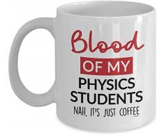 Blut meiner Physikstudenten Kaffeetasse - Lustige Geschenke Wissenschaftslehrerin Frauen Männer Knebel Geburtstag Weihnachtsbecher Miao M1T0207