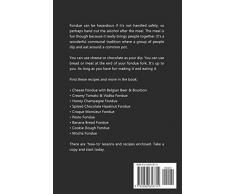 The Famous Fondue Recipe Book: Fondue in A Melting Pot to Eat Together