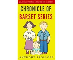 Chronicle Of Barset Series: Color Illustrated, Formatted for E-Readers (Unabridged Version) (English Edition)