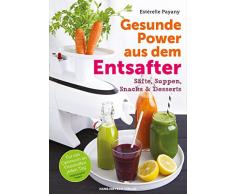 Gesunde Power aus dem Entsafter