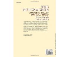 The Nutcracker - Complete Ballet -For Solo Piano-: Noten für Klavier (Dover Music for Piano)