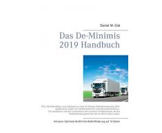 Das De-Minimis 2019 Handbuch: Über 350 förderfähige Anschaffungen aus dem De-Minimis Maßnahmenkatalog 2019, alphabetisch sortiert von Abfallbehälter ... des BAG in 2019 nutzen wollen.