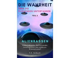 Die Wahrheit über die fliegenden Untertassen (Alienrassen 2)