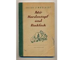 Mit Hordentopf und Rucksack