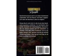 Sandwichmaker Rezepte: Das komplette Sandwich Kochbuch mit den 100 besten Rezepten - inklusive vegetarische Rezepte und Pflegehinweise | Einfach & Lecker