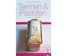 Terrinen und Pasteten: Die 106 besten Rezepte (Cook & Style)
