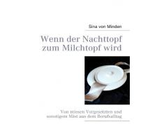 Wenn der Nachttopf zum Milchtopf wird