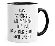 MoonWorks Spruch-Tasse Kaffee-Tasse Das Schönste an Meinem Job ist, DASS der Stuhl Sich dreht Kaffeetasse Teetasse Keramiktasse schwarz Unisize