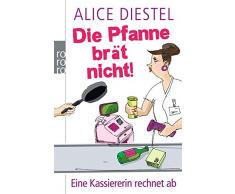 Die Pfanne brät nicht!: Eine Kassiererin rechnet ab