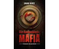 Die Kuchenblech-Mafia: Kriminelle Kurzgeschichte