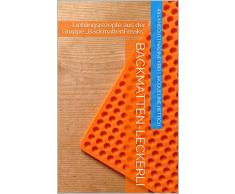 Backmatten-Leckerli: Lieblingsrezepte aus der Gruppe „BackmattenFreaks“