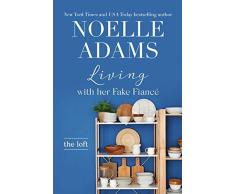 Living with Her Fake Fiancé (The Loft Book 3) (English Edition)