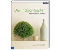 Der Indoor-Garten: Wohndesign mit Pflanzen
