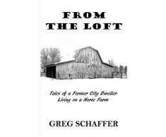 From the Loft: Tales of a Former City Dweller Living on a Horse Farm