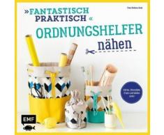 Broschiertes Buch »Fantastisch Praktisch - Ordnungshelfer nähen«