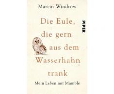 Broschiertes Buch »Die Eule, die gern aus dem Wasserhahn trank«