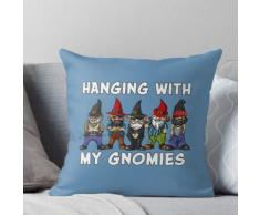 Hanging With My Gnomies Lustige Cartoon Gartenzwerge Kissen