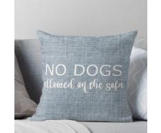 Keine Hunde auf dem Sofa erlaubt Kissen