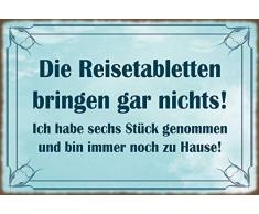 Schatzmix Spruch Die Reisetabletten bringen gar Nichts Immernoch zu Hause Metallschild Wanddeko 20x30 cm tin Sign Blechschild, Blech, Mehrfarbig