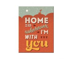 Nostalgic-Art 14313 Word Up - Home is Wherever Im With You, Magnet 8x6 cm