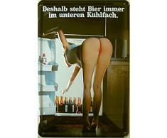 Blechschild Deshalb steht Bier immer unten im Kühlschrank 20x30 cm RV Sign Blechschilder Schild Schilder