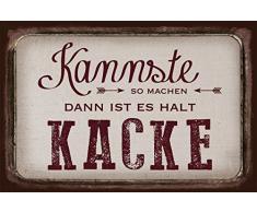Grafik-Werkstatt Wand-Schild | Vintage-Art | Kannste so Machen, dann ist es Halt Kacke | Retro | Nostalgic Deko Blechschild-Wandschild, Metall, transparent, 30 x 20 cm