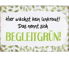 Hier wächst kein Unkraut! Das nennt Sich Begleitgrün! Funny Garten Wanddeko Sprüche Blechschild, 20x30 cm tin Sign