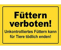 Schatzmix Füttern verboten! Unkontrolliertes Füttern kann für Tiere tödlich Enden! Verbots - Warnschild, Straßen - Blechschild, 20x30 cm