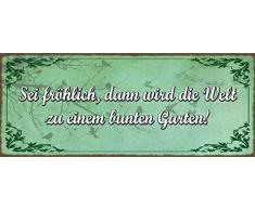 Schatzmix Sei fröhlich, dann Wird die Welt zu einem bunten Garten Metallschild Wanddeko 27x10 cm tin Sign Blechschild, Blech, Mehrfarbig