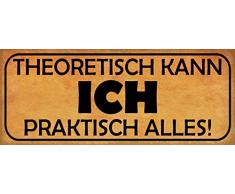 Schatzmix Spruch Theoretisch kann ich Praktisch Alles Metallschild 27x10 cm Wanddeko tin Sign Blechschild, Blech, Mehrfarbig