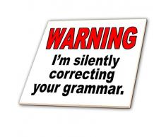 3dRose ct_171883_2 Warning Im Silently Correcting Your Grammar Keramikfliese, 15,2 cm