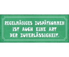 Schatzmix Spruch Regelm. ZuspÃ¤tkommen auch eine Art ZuverlÃ¤ssigkeit 27x10 Deko Blechschild, Blech, Mehrfarbig, 27x10 cm