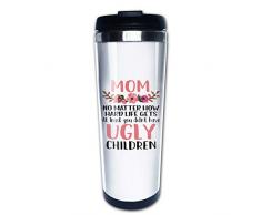 Hasdon-Hill Lustige Reisebecher für Frauen Männer Dad Mama at Least You Dont Have Ugly Kinder Kaffeetasse Teetasse Edelstahl Becher für Mama Geburtstag 340 ml One Size schwarz