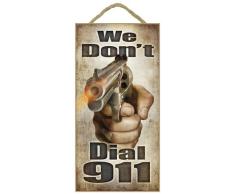 (sjt21524) WE DON T DIAL 911 (Hand mit Pistole) 12,7 x 25,4 cm Holz Plakette, Schild – mit der Kunstwerken, von Spiegellampe modern Badleuchte Licensing