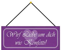 Schatzmix Wirf Liebe um Dich wie Konfetti Metallschild Deko 27x10 cm m. Kordel Blechschild, Blech, Mehrfarbig