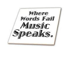 3dRose CT 171895 _ 1 Where Words Fail Music Speaks. Musician-Ceramic Fliesen, 4-Zoll