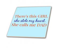3dRose Theres This Girl, Sie Stole My Heart, Sie Anrufe Me Dad, blau – Keramik Fliesen, 12 Zoll (CT 224383 _ 4)