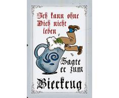 Schatzmix Spruch ohne Dich Nicht Leben-sagte er zum Bierkrug 20x30 tin Sign Blechschild, Blech, Mehrfarbig, 20x30 cm