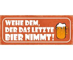 Schatzmix Spruch Wehe dem, der das letzte Bier nimmt (orange Schild mt Bierkrug) Metallschild 27x10 Deko tin Sign Blechschild, Blech, Mehrfarbig, 27x10 cm