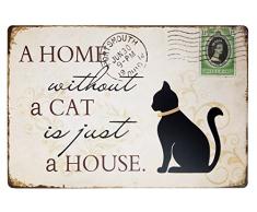 A Home Without A Cat Just A House Country Style Vintage Blechschild Bar Pub Home Wall Decor Retro Metall Art Poster 15,2 x 21,1 cm (15 x 21 cm)