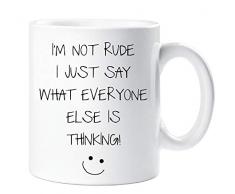 60 Second Makeover Limited 60SECMUG403 I m Not Rude I Just Say What Everyone Else is Thinking Sarcasm Sacrastic Friend Funny Geschenk Tasse Geburtstag Weihnachten St, keramik, weiß