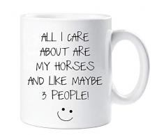 60 Second Makeover Limited 60SECMUG399 Tasse mit Aufschrift „All I Care About Are My Horses and Like 3 Person“, Sarcasm Sacrastic Friend, Geschenk für Geburtstag, Weihnachten, keramik, weiß