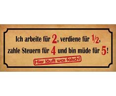 Schatzmix Spruch Arbeit verdienst läuft falschMetallschild 27x10 cm Wanddeko tin Sign Blechschild, Blech, Mehrfarbig