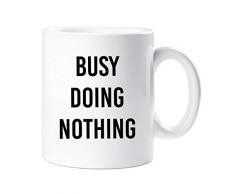 60 Second Makeover Limited 60SECMUG904 Tasse mit Aufschrift „60 Second Makeover Busy Doing Nothing“, lustiges Geschenk für Freunde, Teenager, Weihnachten, Geburtstag, keramik, weiß
