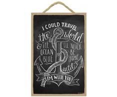 (sjt14801) I Could Travel the World und The Ocean Blau und I ll Never Be Home bis ich bin mit Ihnen 17,8 x 26,7 cm Holz Schild mit der Kreide auf Lily & Val