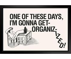 One der Tage im Gonna Get organizized. Schreibtisch Retro Schild Humor Poster, gerahmt von proframes 35,6 x 50,8 cm